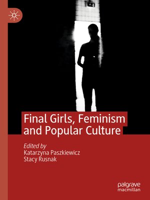 cover image of Final Girls, Feminism and Popular Culture
